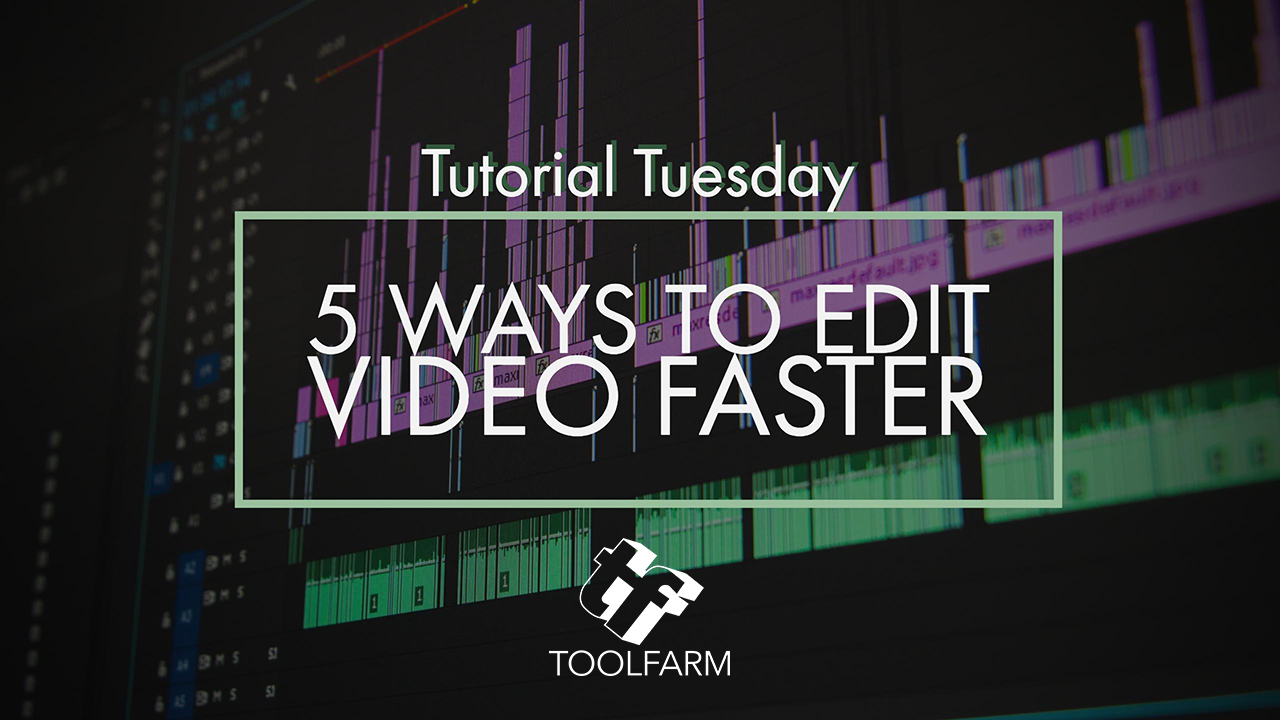 5 Ways to Edit Faster