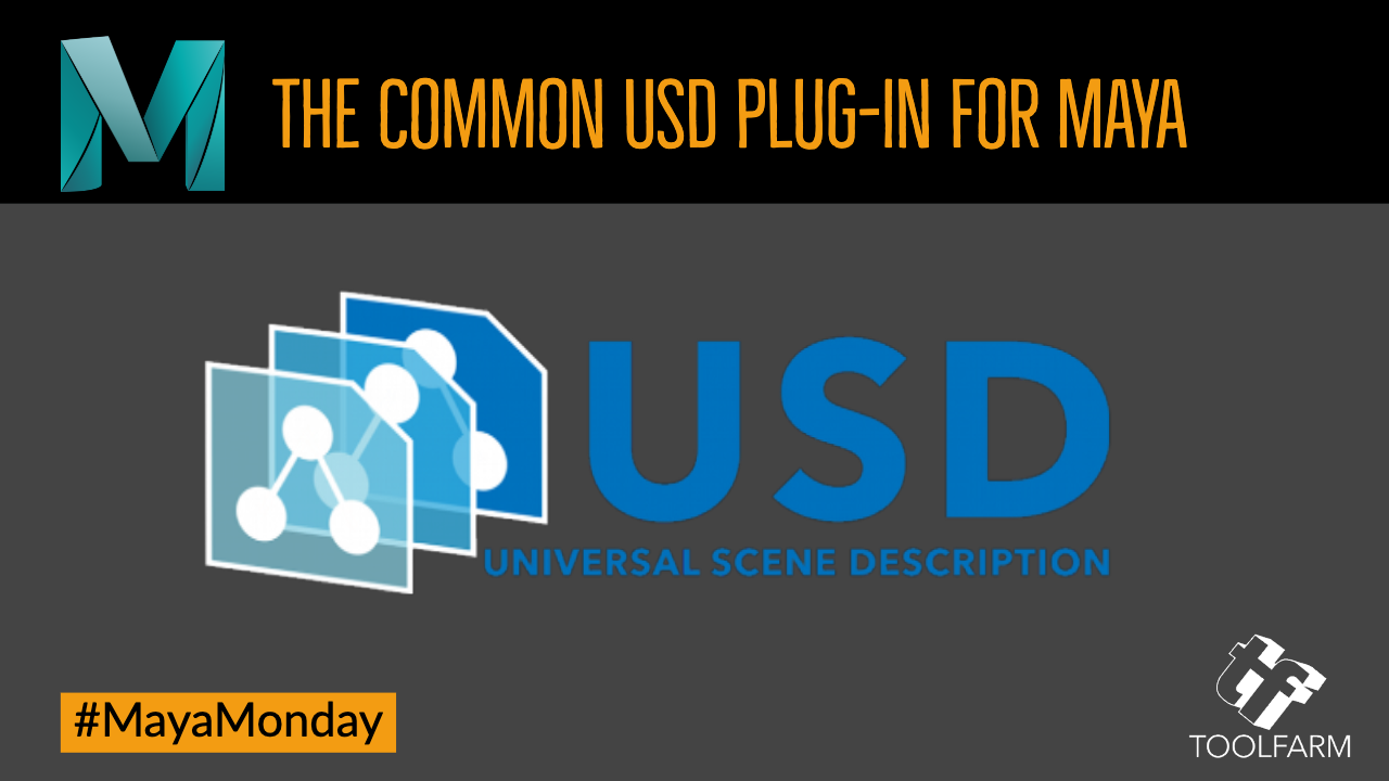 The Common Usd Plug In For Maya Mayamonday Toolfarm