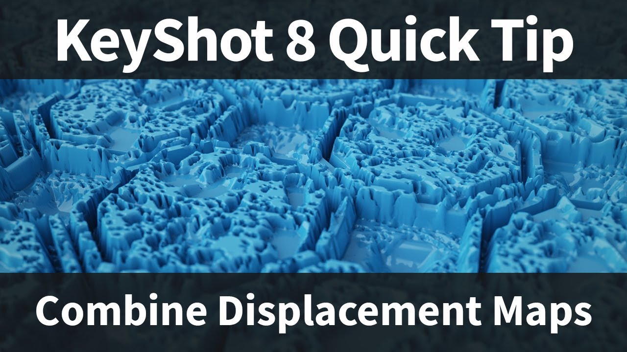 Combine Displacement Maps: KeyShot 8 Quick Tip