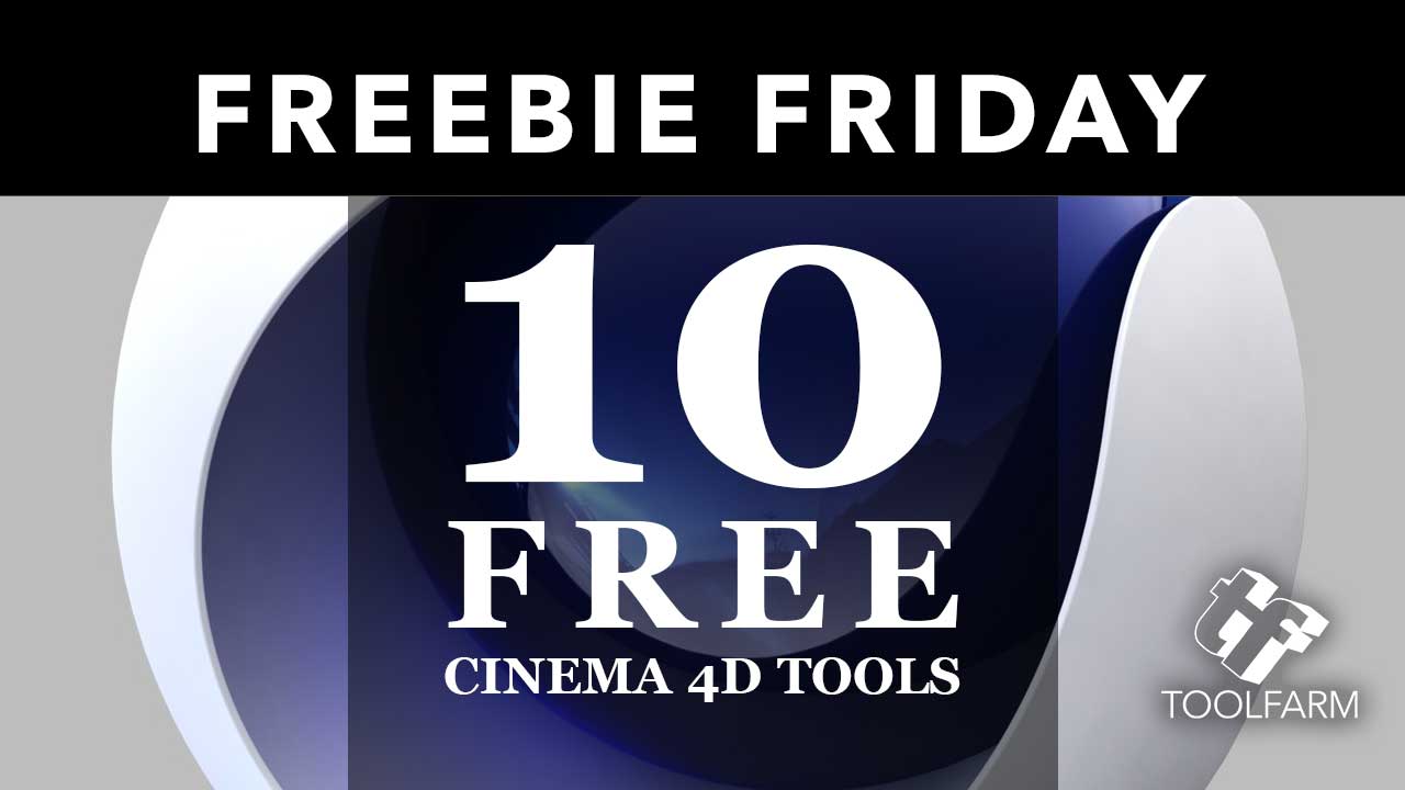 10 Free Cinema 4D Tools FreebieFriday 10Free