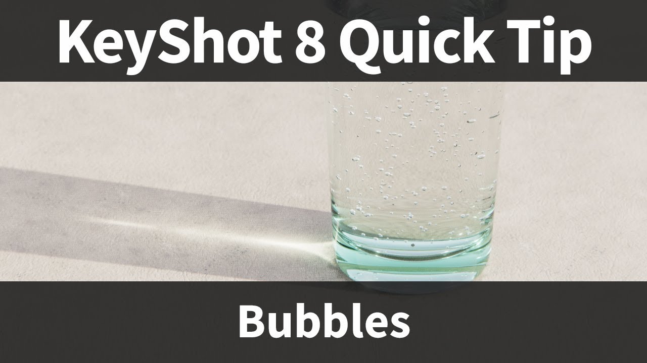 bubbles keyshot 8 quicktip