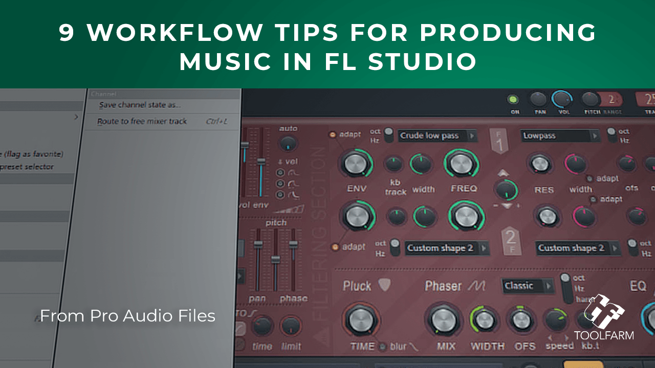 9 Workflow Tips for Producing Music in FL Studio