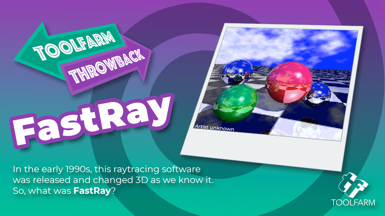 Toolfarm Throwback: FastRay Became this Popular 3D Software