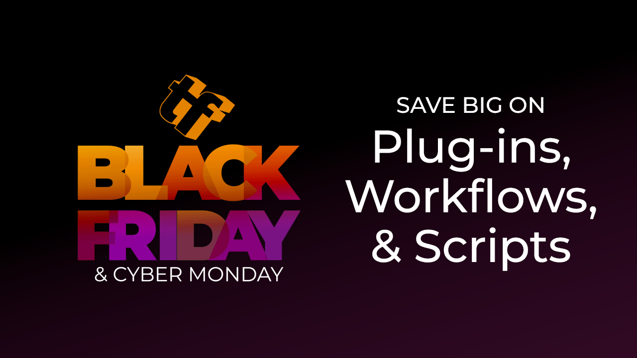 Black Friday and Cyber Monday Deals at Toolfarm Plugins