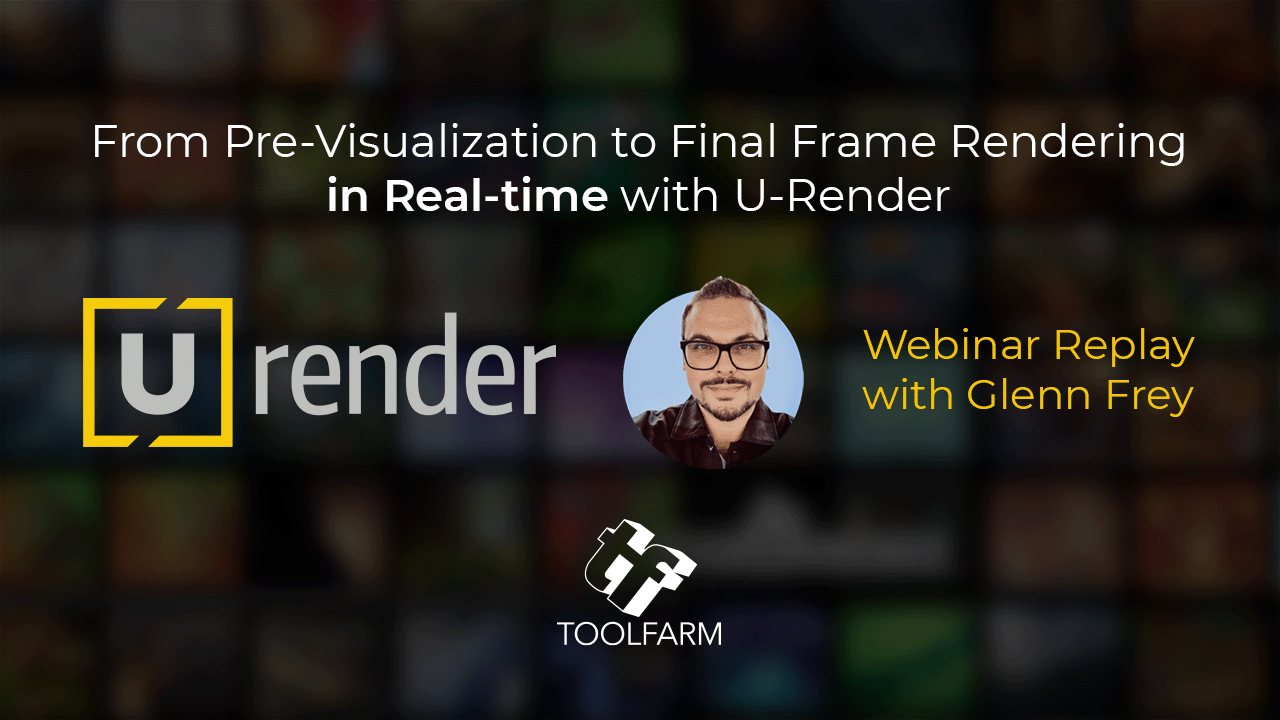 From Pre-Visualization to Final Frame Rendering in Real-time with U-Render