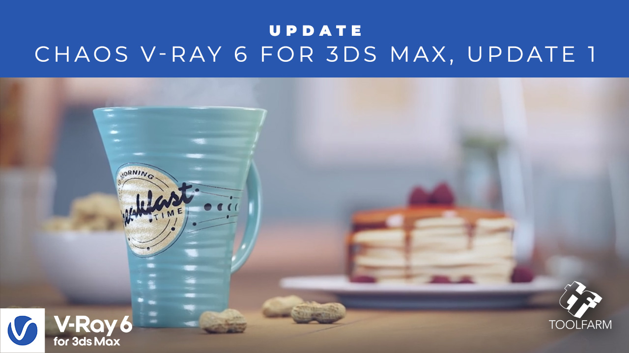 V-Ray 6 for 3ds Max update 1