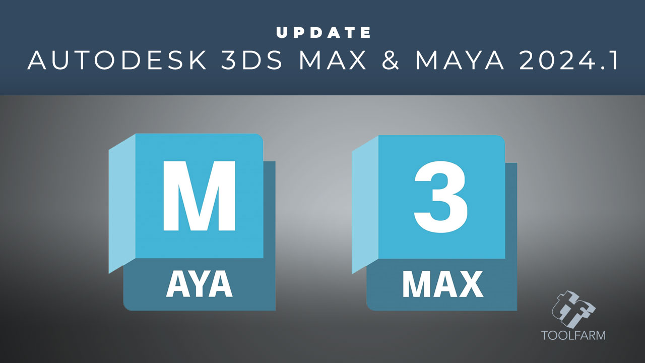 autodesk 3ds max and maya update 2024.1